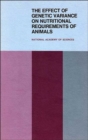 Image for The Effect of Genetic Variance on Nutritional Requirements of Animals : Proceedings of a Symposium
