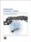 Image for Dredging Coastal Ports : An Assessment of the Issues