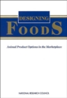 Image for Designing Foods : Animal Product Options in the Marketplace