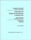 Image for Assessment of Diagnostic Technology in Health Care : Rationale, Methods, Problems, and Directions