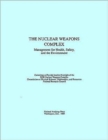Image for The Nuclear Weapons Complex : Management for Health, Safety, and the Environment