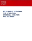 Image for Recruitment, Retention, and Utilization of Federal Scientists and Engineers