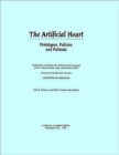 Image for The Artificial Heart : Prototypes, Policies, and Patients