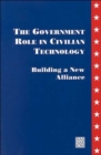 Image for The Government Role in Civilian Technology : Building a New Alliance