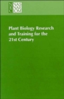 Image for Plant Biology Research and Training for the 21st Century
