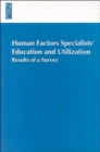 Image for Human Factors Specialists&#39;Education and Utilization : Results of a Survey