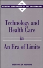 Image for Technology and Health Care in an Era of Limits