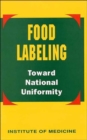 Image for Food Labeling : Toward National Uniformity