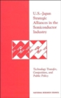 Image for U.S.-Japan Strategic Alliances in the Semiconductor Industry : Technology Transfer, Competition, and Public Policy