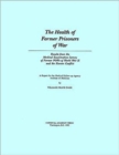 Image for The Health of Former Prisoners of War : Results from the Medical Examination Survey of Former POWs of World War II and the Korean Conflict