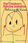 Image for The Children&#39;s Vaccine Initiative : Achieving the Vision