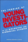 Image for The Funding of Young Investigators in the Biological and Biomedical Sciences