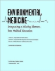 Image for Environmental Medicine : Integrating a Missing Element into Medical Education