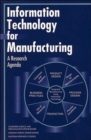 Image for Information Technology for Manufacturing : A Research Agenda