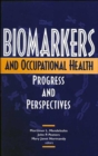 Image for Biomarkers and occupational health  : progress and perspectives