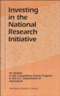 Image for Investing in the National Research Initiative : An Update of the Competitive Grants Program in the U.S. Department of Agriculture