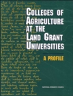 Image for Colleges of Agriculture at the Land Grant Universities : A Profile