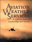 Image for Aviation Weather Services : A Call For Federal Leadership and Action