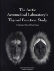 Image for The Arctic Aeromedical Laboratory&#39;s Thyroid Function Study