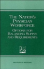 Image for The Nation&#39;s Physician Workforce