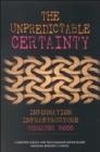 Image for The Unpredictable Certainty : Information Infrastructure Through 2000