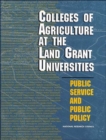 Image for Colleges of Agriculture at the Land Grant Universities : Public Service and Public Policy