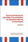 Image for Spacecraft Maximum Allowable Concentrations for Selected Airborne Contaminants : Volume 2