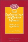 Image for Youth Development and Neighborhood Influences : Challenges and Opportunities