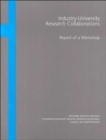 Image for Industry-University Research Collaborations : Report of a Workshop
