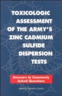 Image for Toxicologic Assessment of the Army&#39;s Zinc Cadmium Sulfide Dispersion Tests : Answers to Commonly Asked Questions