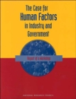 Image for The Case For Human Factors in Industry and Government