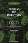 Image for Orphans and Incentives : Developing Technology to Address Emerging Infections