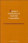 Image for Vitamin C Fortification of Food Aid Commodities : Final Report