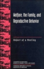 Image for Welfare, the Family, and Reproductive Behavior