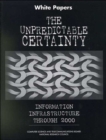 Image for The Unpredictable Certainty : White Papers