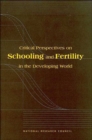 Image for Critical Perspectives on Schooling and Fertility in the Developing World