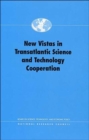 Image for New Vistas in Transatlantic Science and Technology Cooperation
