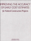 Image for Improving the Accuracy of Early Cost Estimates for Federal Construction Projects