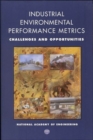 Image for Industrial Environmental Performance Metrics : Challenges and Opportunities