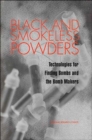 Image for Black and Smokeless Powders : Technologies for Finding Bombs and the Bomb Makers