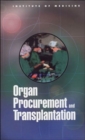 Image for Organ Procurement and Transplantation : Assessing Current Policies and the Potential Impact of the DHHS Final Rule