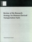 Image for Review of the Research Strategy for Biomass-Derived Transportation Fuels