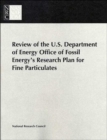Image for Review of the U.S. Department of Energy Office of Fossil Energy&#39;s Research Plan for Fine Particulates