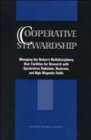 Image for Cooperative Stewardship : Managing the Nation&#39;s Multidisciplinary User Facilities for Research with Synchrotron Radiation, Neutrons, and High Magnetic Fields
