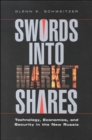 Image for Swords into Market Shares : Technology, Economics, and Security in the New Russia