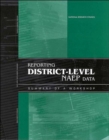 Image for Reporting District-Level NAEP Data : Summary of a Workshop