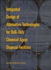 Image for Integrated Design of Alternative Technologies for Bulk-Only Chemical Agent Disposal Facilities