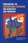Image for Enhancing the Postdoctoral Experience for Scientists and Engineers : A Guide for Postdoctoral Scholars, Advisers, Institutions, Funding Organizations, and Disciplinary Societies