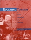 Image for Educating Teachers of Science, Mathematics, and Technology : New Practices for the New Millennium
