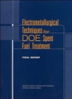 Image for Electrometallurgical Techniques for DOE Spent Fuel Treatment : Final Report